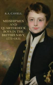 Midshipmen and Quarterdeck Boys in the British Navy 1771-1831