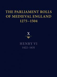 The Parliament Rolls of Medieval England 1275-1504