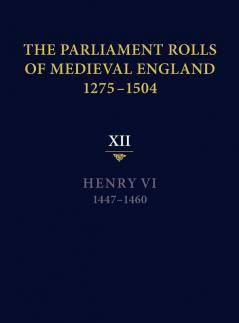 The Parliament Rolls of Medieval England 1275-1504