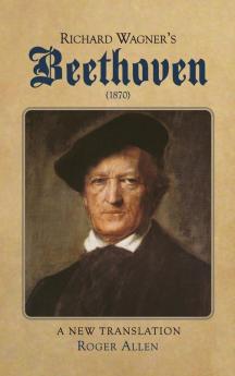 Richard Wagner's Beethoven (1870)