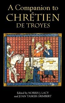 A Companion to Chretien De Troyes