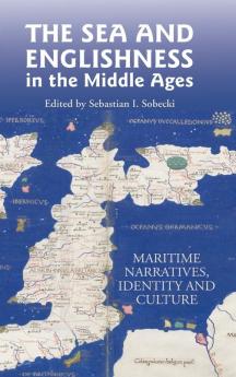 Sea and Englishness in the Middle Ages