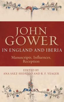 John Gower in England and Iberia
