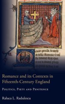Romance and Its Contexts in Fifteenth-Century England