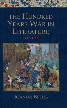 Hundred Years War in Literature 1337-1600