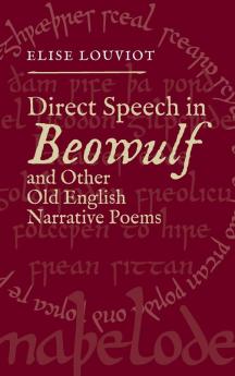 Direct Speech in Beowulf and Other Old English Narrative Poems