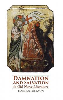 Damnation and Salvation in Old Norse Literature