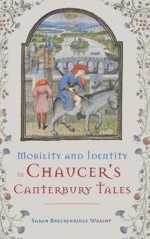 Mobility and Identity in Chaucer's Canterbury Tales