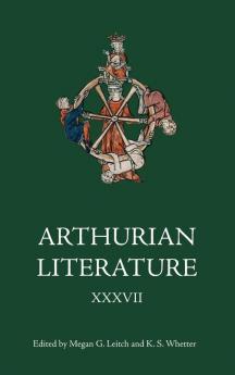 Arthurian Literature XXXVII