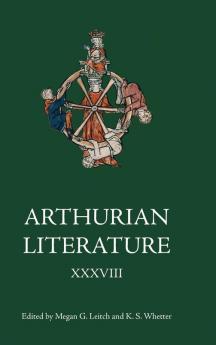 Arthurian Literature XXXVIII