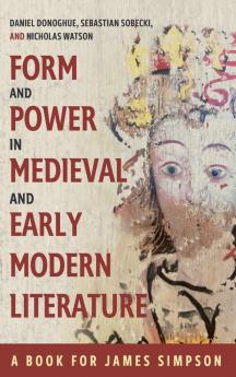 Form and Power in Medieval and Early Modern Literature