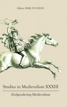 Studies in Medievalism XXXIII