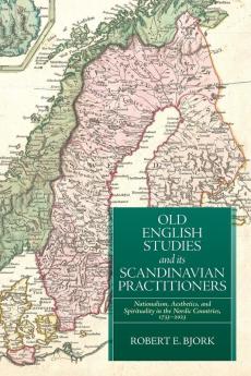 Old English Studies and its Scandinavian Practitioners