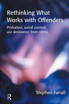 Rethinking What Works with Offenders