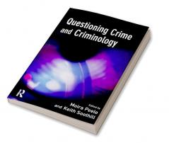 Questioning Crime and Criminology