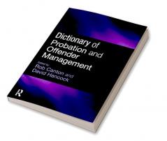 Dictionary of Probation and Offender Management