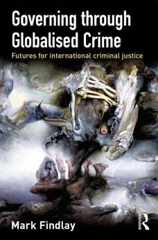 Governing Through Globalised Crime