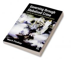 Governing Through Globalised Crime