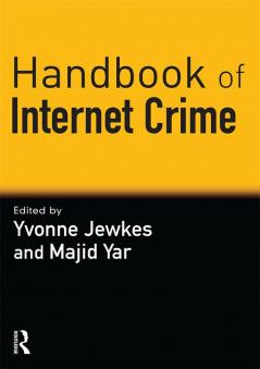 Handbook of Internet Crime