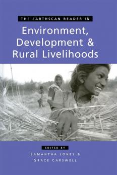 Earthscan Reader in Environment Development and Rural Livelihoods