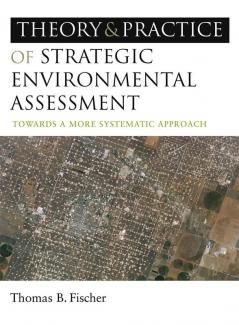 Theory and Practice of Strategic Environmental Assessment