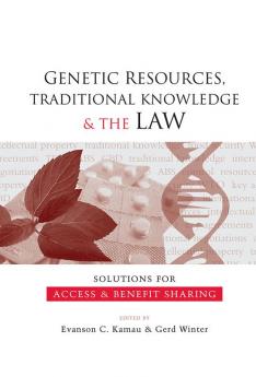 Genetic Resources Traditional Knowledge and the Law