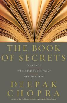 The Book Of Secrets Who am I? Where did I come from? Why am I here?