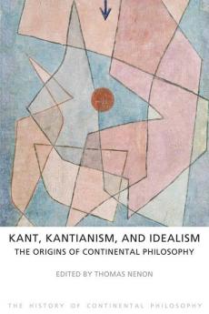 Kant Kantianism and Idealism