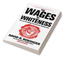 The Wages of Whiteness