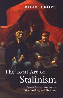 The Total Art of Stalinism