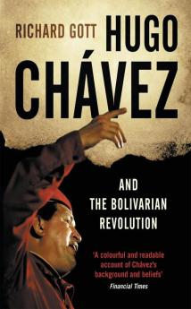 Hugo Chávez and the Bolivarian Revolution