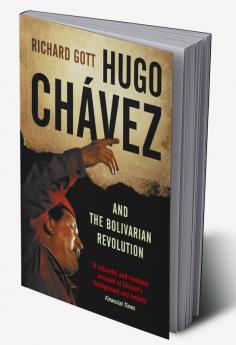 Hugo Chávez and the Bolivarian Revolution