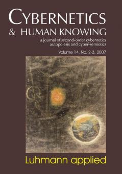 Luhmann Applied: Cybernetics & Human Knowing Vol. 14