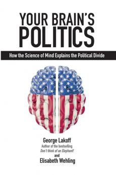 Your Brain's Politics: How the Science of Mind Explains the Political Divide (Societas)