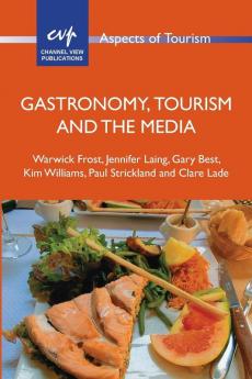 Gastronomy Tourism and the Media
