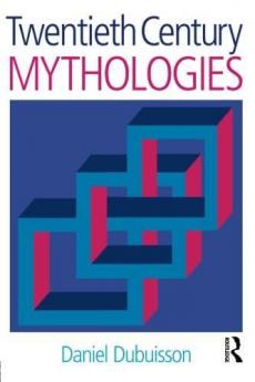 Twentieth Century Mythologies