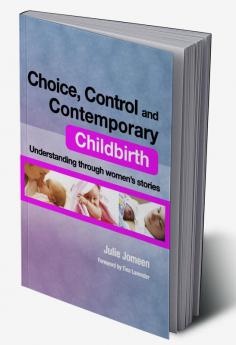 Choice Control and Contemporary Childbirth