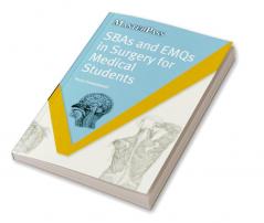 SBAs and EMQs in Surgery for Medical Students