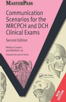 Communication Scenarios for the MRCPCH and DCH Clinical Exams