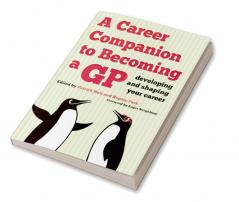 Career Companion to Becoming a GP