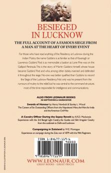 Besieged in Lucknow - The experiences of the defender of 'Gubbins Post' before and during the seige of the residency at Lucknow Indian Mutiny 1857