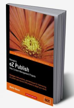 Managing eZ Publish Web Content Management Projects