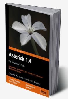 Asterisk 1.4 - the Professional's Guide