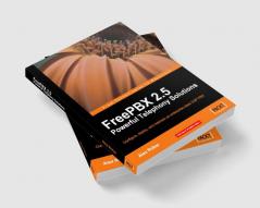 FreePBX 2.5 Powerful Telephony Solutions