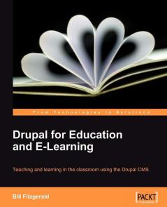 Drupal for Education and E-Learning