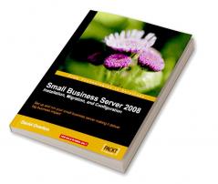 Small Business Server 2008 - Installation Migration and Configuration