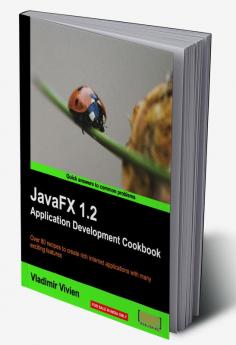 Javafx 1.2 Application Development Cookbook