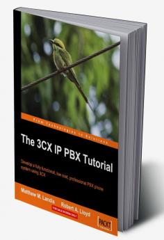 The 3cx IP Pbx Tutorial