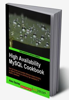 High Availability MySQL Cookbook