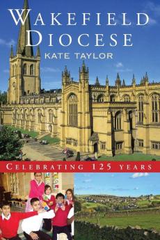 Wakefield Diocese: Celebrating 125 years